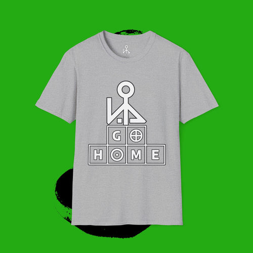 "GO HOME" (alt) - GRAPHIC T-SHIRT