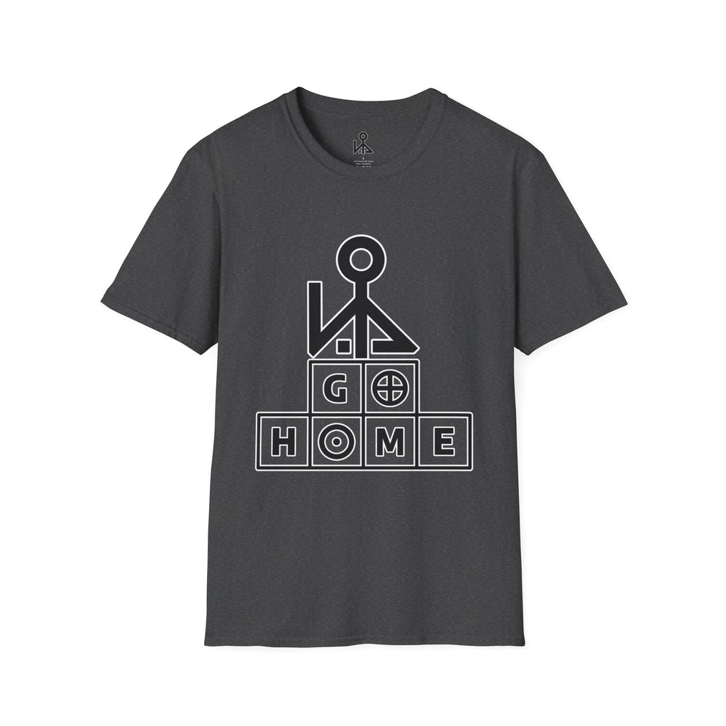 "Go Home" - Graphic T-Shirt
